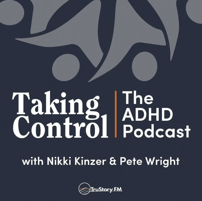 Taking Control The ADHD Podcast