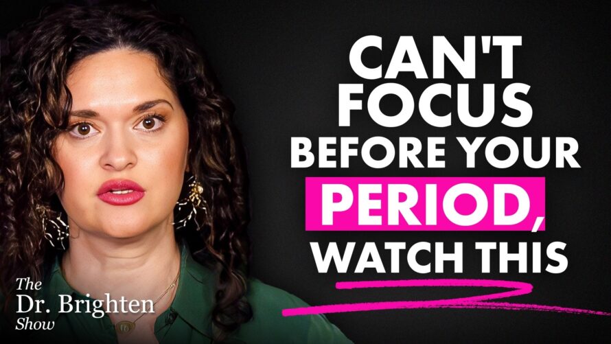 ADHD and the Menstrual Cycle Dr. Jolene Brighten