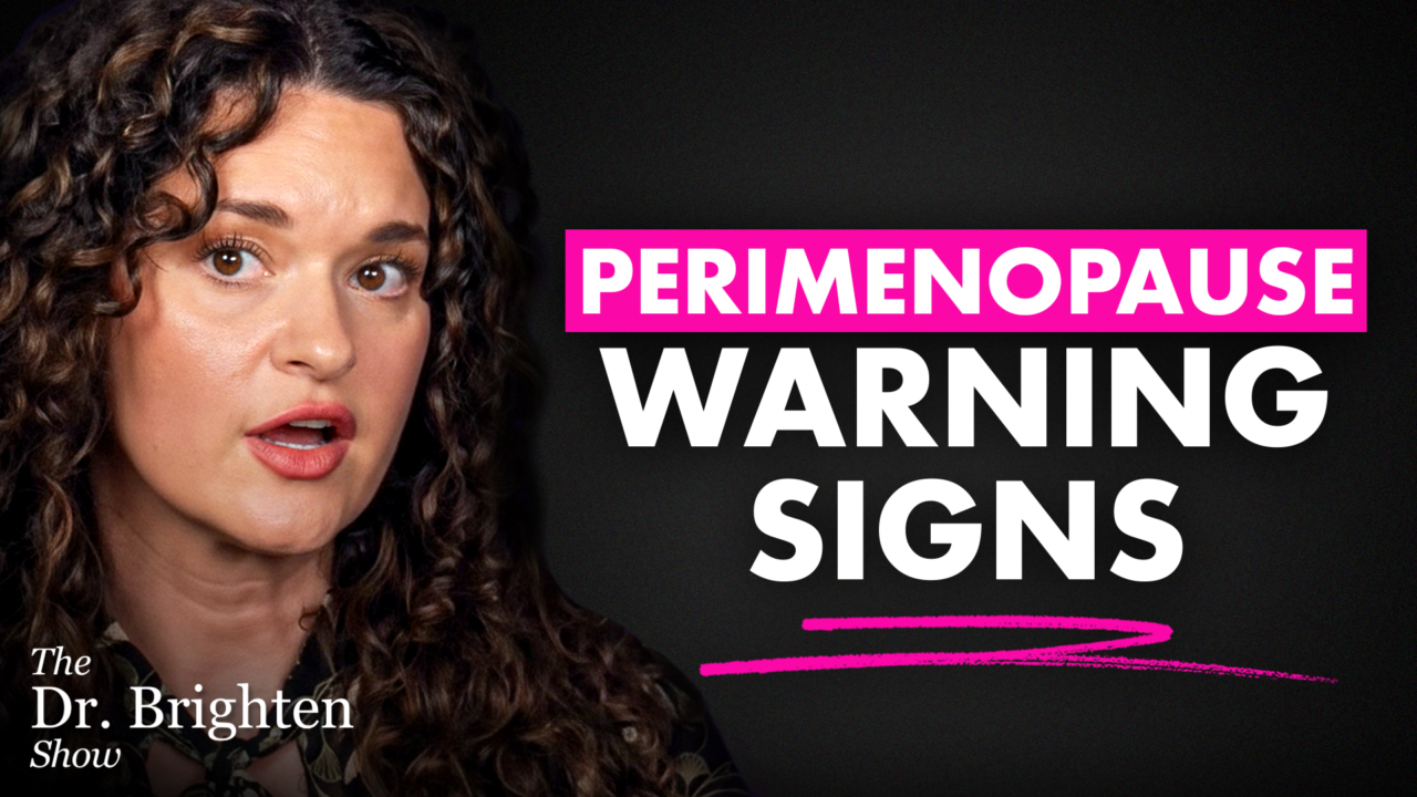 Dr. Brighten about strange symptoms of perimenopause